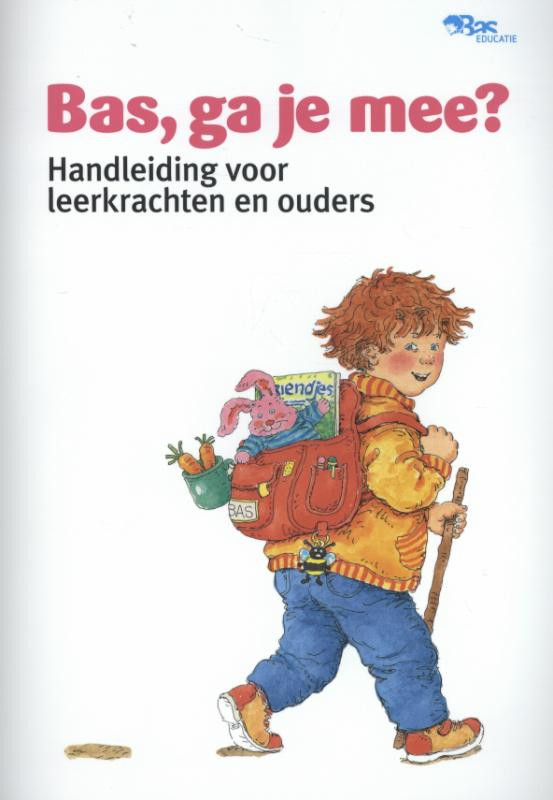 Schoolboekenthuis - Bas, Ga Je Mee? (handleiding Voor Leerkrachten En ...