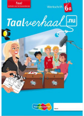 Taalverhaal.nu Taal 6 Werkschrift A