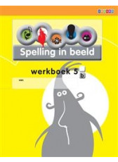 Spelling in Beeld 2 - groep 5 - Werkboek B