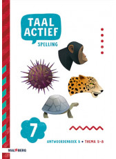 Taal actief 5 Spelling - groep 7 - antwoordenboek B (thema 5-8)